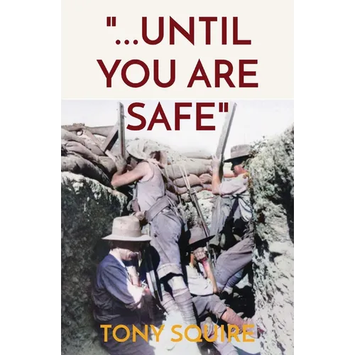 "...Until You Are Safe" - Paperback