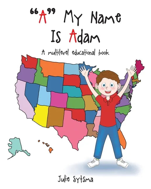 "A" My Name Is Adam: A multilevel educational book - Paperback