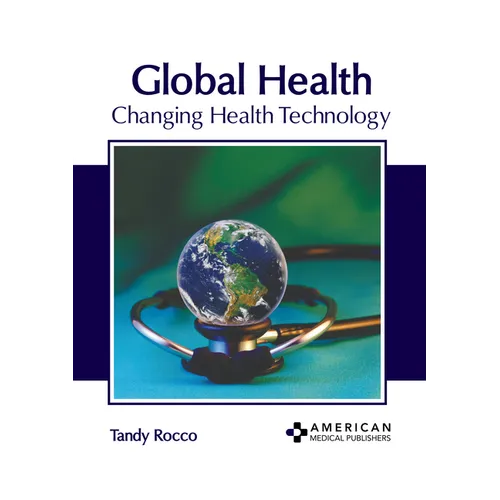 Global Health: Changing Health Technology - Hardcover