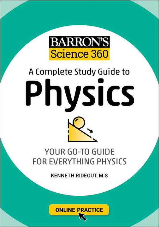 Barron's Science 360: A Complete Study Guide to Physics with Online Practice by Barron's Educational Series: Paperback; 328 pages / English