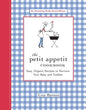 The Petit Appetit Cookbook: Easy, Organic Recipes to Nurture Your Baby and Toddler - Paperback