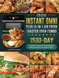 1500 Instant Omni Plus10-in-1 Air Fryer Toaster Oven Combo Cookbook: A Perfect Guide wtih 1500 Days Affordable, Fresh Recipes for Smart People - Hardcover
