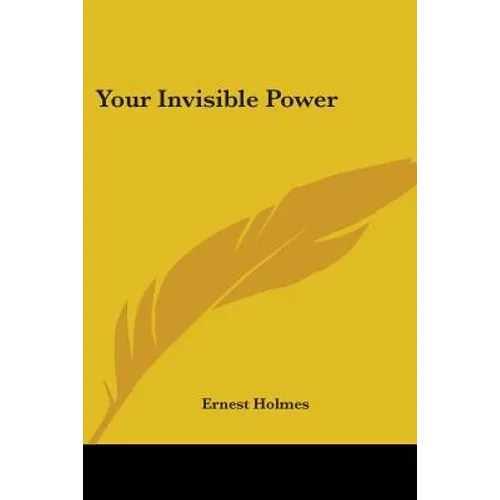 Your Invisible Power