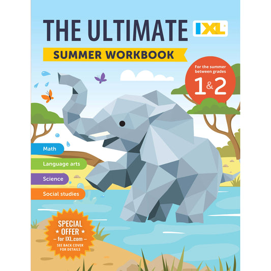 IXL Ultimate Summer Workbook: Summer Between Grades 1 & 2