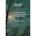 Gothic Poland and British Fiction, c. 1790-1830