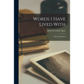 Words I Have Lived With: a Personal Choice