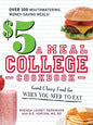 $5 a Meal College Cookbook: Good Cheap Food for When You Need to Eat - Paperback
