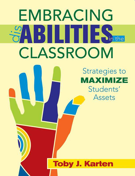 Embracing Disabilities in the Classroom by Toby J. Karten: Paperback; 296 pages / English