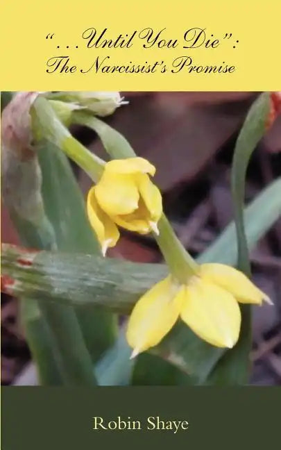 "...Until You Die": The Narcissist's Promise - Paperback