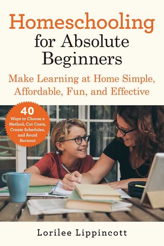 Homeschooling for Absolute Beginners by Lorilee Lippincott: Paperback; 192 pages / English