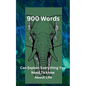 "900 Words Can Explain Everything You Need To Know About Life" - Paperback
