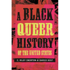 A Black Queer History of the United States - Hardcover