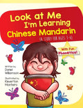 Look At Me I'm Learning Chinese Mandarin: A Story For Ages 3-6 - Paperback
