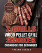 Z Grills Wood Pellet Grill & Smoker Cookbook For Beginners: Healthy & Natural Recipes to Keep Fit and Maintain Energy - Paperback