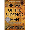 The Way of the Superior Man: A Spiritual Guide to Mastering the Challenges of Women, Work, and Sexual Desire (20th Anniversary Edition)
