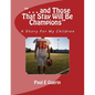 ". . . and Those That Stay Will Be Champions": A Story For My Children - Paperback