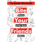Bite Your Friends: Stories of the Body Militant - Hardcover