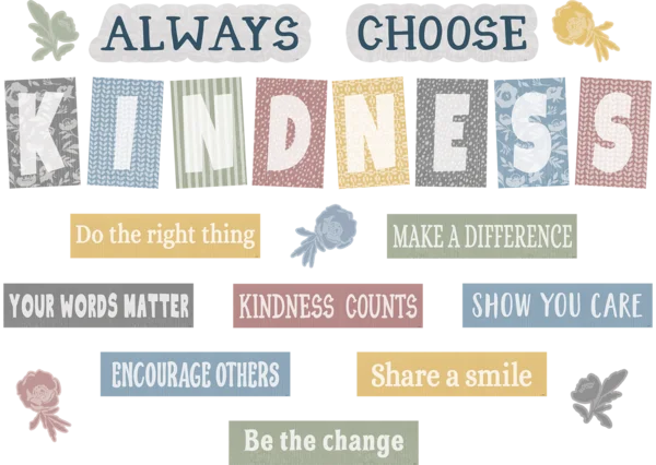Classroom Cottage Always Choose Kindness Bulletin Board