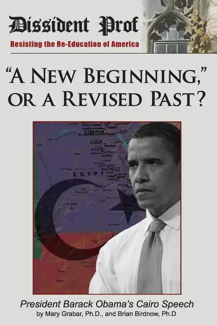 "A New Beginning," or a Revised Past?: Barack Obama's Cairo Speech - Paperback