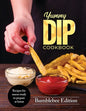 Yummy Dip Cookbook: Recipes for sauces ready to prepare at home - Paperback