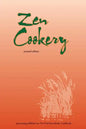 Zen Cookery: Previously Published as The First Macrobiotic Cookbook - Paperback