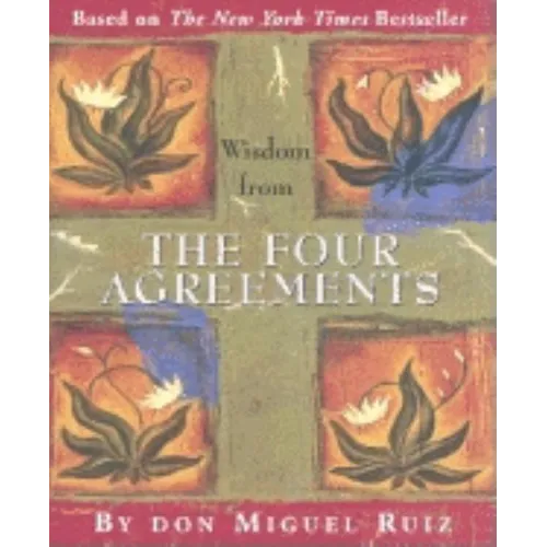 Wisdom from the Four Agreements