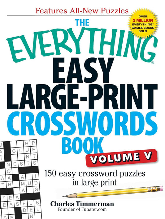 The Everything Easy Large-Print Crosswords Book, Volume V: 150 Easy Crossword Puzzles in Large Print (Everything® Series) Paperback – Large Print