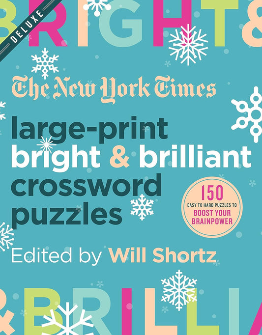 The New York Times Large-Print Bright & Brilliant Crossword Puzzles: 150 Easy to Hard Puzzles to Boost Your Brainpower Paperback – Large Print