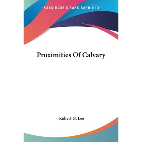 Proximities Of Calvary