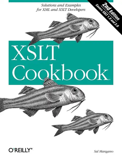 XSLT Cookbook: Solutions and Examples for XML and XSLT Developers - Paperback