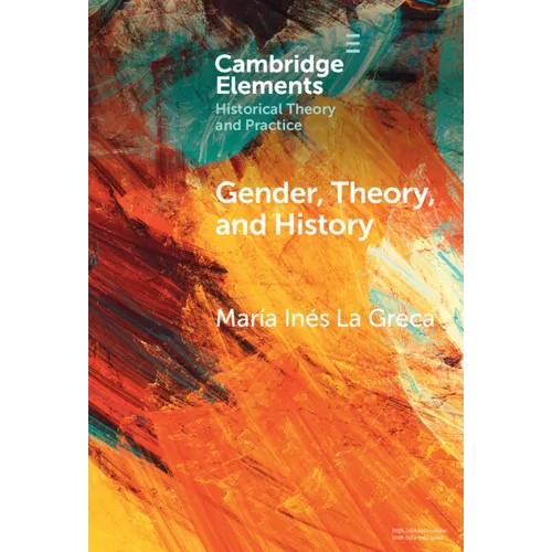 Gender, Theory, and History: On the Knowledge and Politics of Bodies