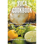 Yuca Cookbook - Paperback