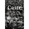 Caste: The Origins of Our Discontents
