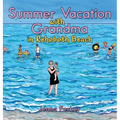 Summer Vacation with Grandma: In Rehoboth Beach