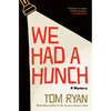 We Had a Hunch: A Mystery - Hardcover
