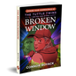The Tuttle Twins and the Case of the Broken Window