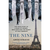 The Nine: The True Story of a Band of Women Who Survived the Worst of Nazi Germany - Paperback