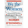 We the Women: The Hidden Heroes Who Shaped America