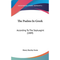 The Psalms In Greek: According To The Septuagint (1889)