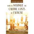 How to Maximize the Caloric Costs of Exercise: A Relatively Short Story