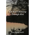 The River Running Through Him