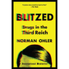 Blitzed: Drugs in the Third Reich
