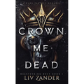 Crown Me Dead: a Dark Fantasy Romance