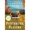 The Patchwork Players: An ELM Creek Quilts Novel - Paperback