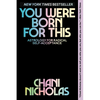 You Were Born for This: Astrology for Radical Self-Acceptance - Paperback