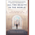All the Beauty in the World: The Metropolitan Museum of Art and Me