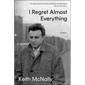 I Regret Almost Everything: A Memoir