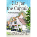 C is for the Captain - LARGE PRINT: A Sixpenny Cross story