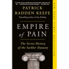 Empire of Pain: The Secret History of the Sackler Dynasty