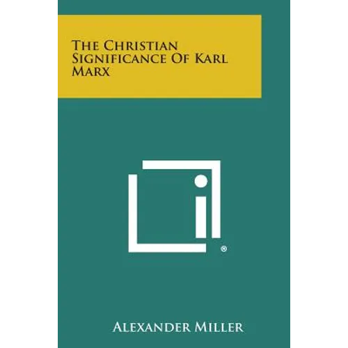 The Christian Significance of Karl Marx
